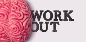 picture of a brain with the words "Work Out"